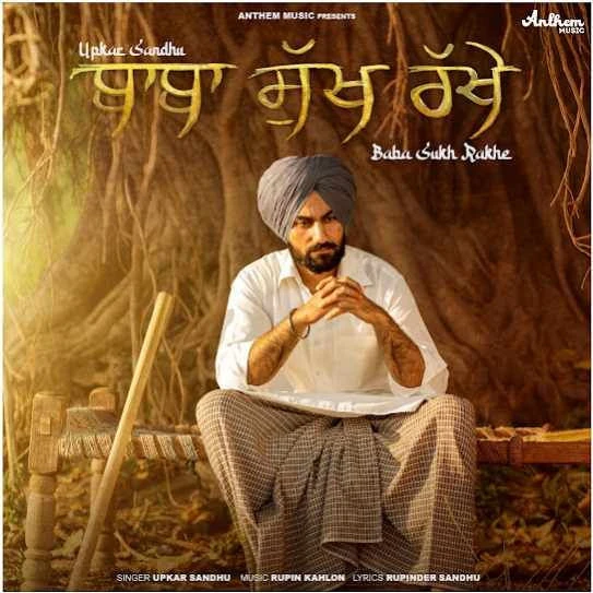 Baba Sukh Rakhe Upkar Sandhu mp3 song download, Baba Sukh Rakhe Upkar Sandhu full album mp3 song