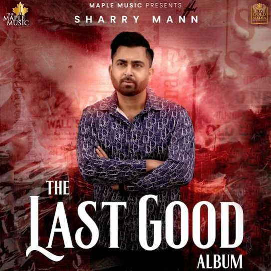 Dua Sharry Maan mp3 song download, The Last Good Album Sharry Maan full album mp3 song