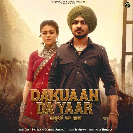 Dakuaan Da Yaar Deep Bajwa mp3 song download, Dakuaan Da Yaar Deep Bajwa full album mp3 song