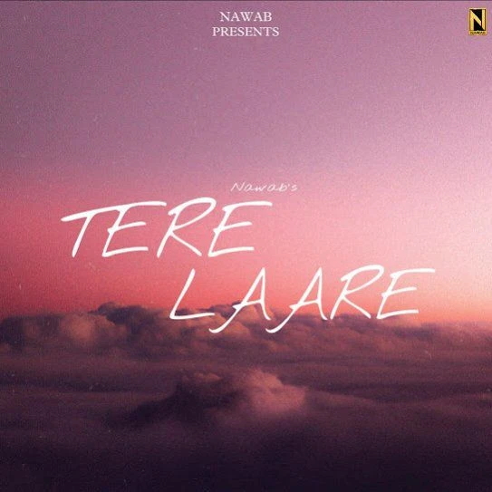 Tere Laare Nawab mp3 song download, Tere Laare Nawab full album mp3 song