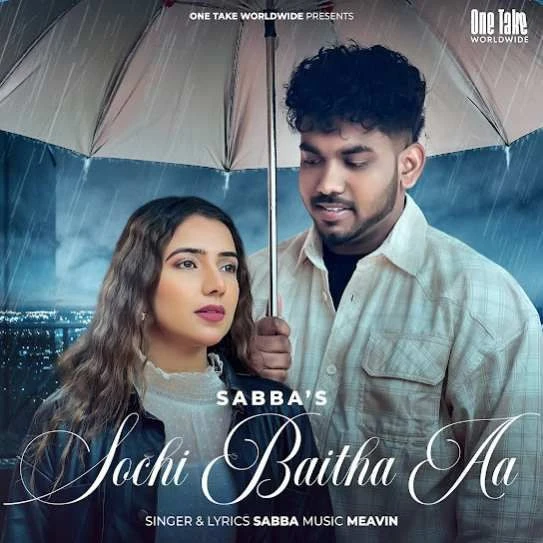 Sochi Baitha Aa SABBA mp3 song download, Sochi Baitha Aa SABBA full album mp3 song