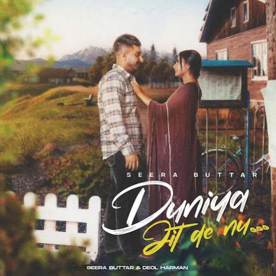 Duniya Jit De Nu Seera Buttar mp3 song download, Duniya Jit De Nu Seera Buttar full album mp3 song