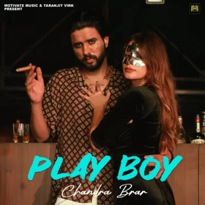 Play Boy Chandra Brar mp3 song download, Play Boy Chandra Brar full album mp3 song