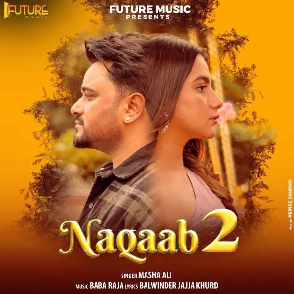Naqaab 2 Masha Ali mp3 song download, Naqaab 2 Masha Ali full album mp3 song