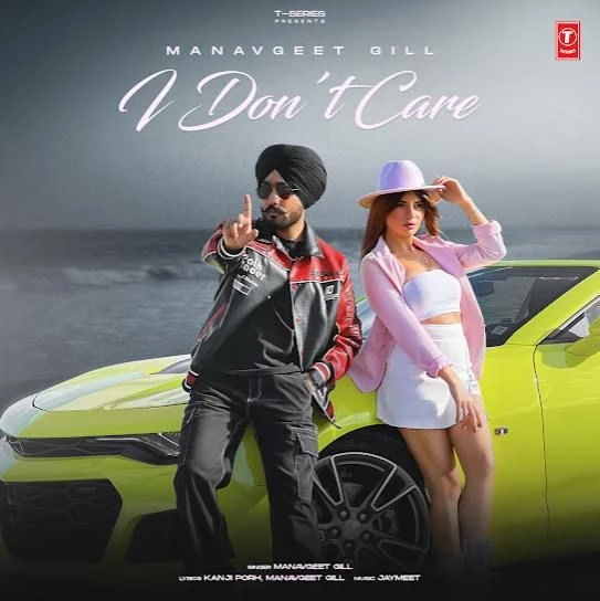 I Don't Care Manavgeet Gill mp3 song download, I Don't Care Manavgeet Gill full album mp3 song