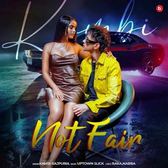 Not Fair Kambi Rajpuria mp3 song download, Not Fair Kambi Rajpuria full album mp3 song