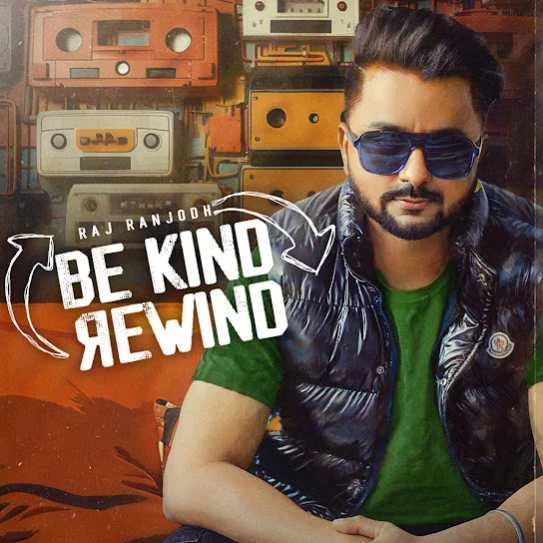 All Black Raj Ranjodh mp3 song download, Be Kind Rewind Raj Ranjodh full album mp3 song