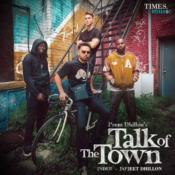 Talk Of The Town Prem Dhillon mp3 song download, Talk Of The Town Prem Dhillon full album mp3 song