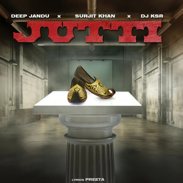 Jutti Deep Jandu, Surjit Khan mp3 song download, Jutti Deep Jandu, Surjit Khan full album mp3 song