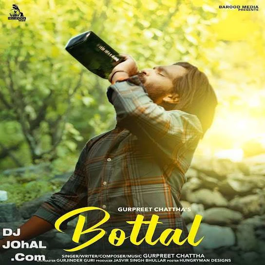 Bottal Gurpreet Chattha mp3 song download, Bottal Gurpreet Chattha full album mp3 song