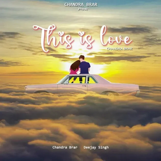 This is Love Chandra Brar mp3 song download, This is Love Chandra Brar full album mp3 song