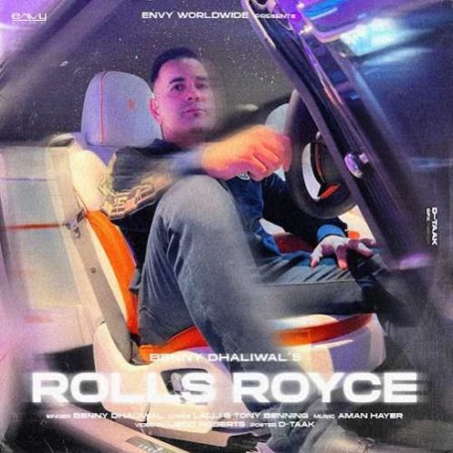 Rolls Royce Benny Dhaliwal mp3 song download, Rolls Royce Benny Dhaliwal full album mp3 song