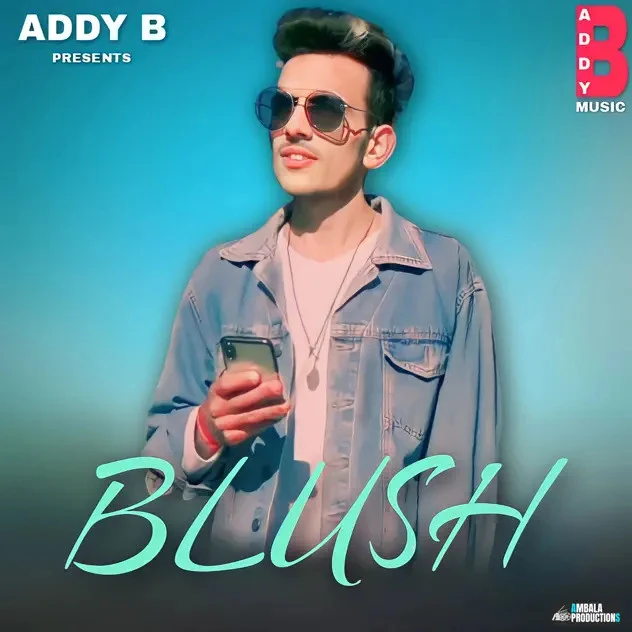 Blush Addy B mp3 song download, Blush Addy B full album mp3 song
