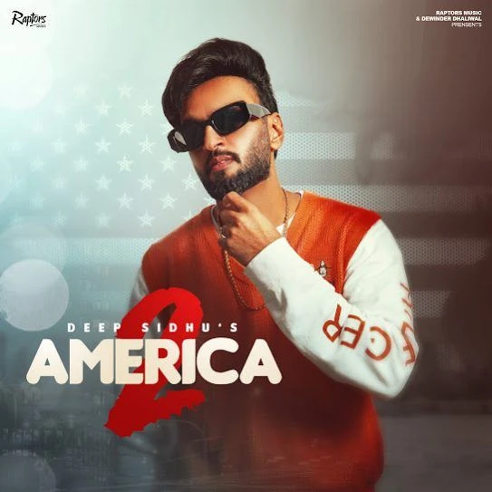America 2 Deep Sidhu mp3 song download, America 2 Deep Sidhu full album mp3 song