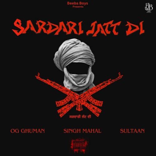 Sardari Jatt Di OG Ghuman mp3 song download, Sardari Jatt Di OG Ghuman full album mp3 song