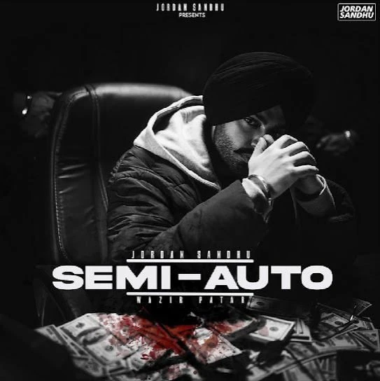 Semi - Auto Jordan Sandhu mp3 song download, Semi - Auto Jordan Sandhu full album mp3 song