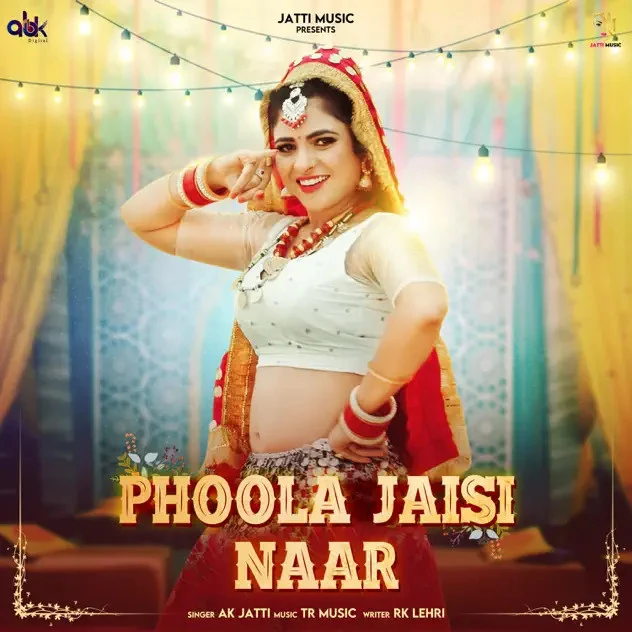 Phoola Jaisi Naar AK Jatti mp3 song download, Phoola Jaisi Naar AK Jatti full album mp3 song