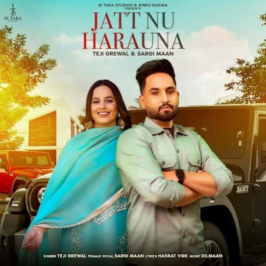 Jatt Nu Harauna Teji Grewal mp3 song download, Jatt Nu Harauna Teji Grewal full album mp3 song