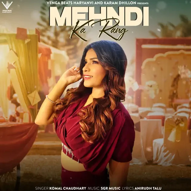 Mehndi Ka Rang Komal Chaudhary mp3 song download, Mehndi Ka Rang Komal Chaudhary full album mp3 song