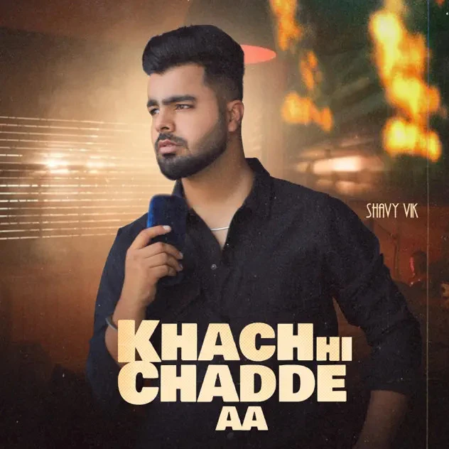 Khach Hi Chadde Aa Shavy Vik mp3 song download, Khach Hi Chadde Aa Shavy Vik full album mp3 song