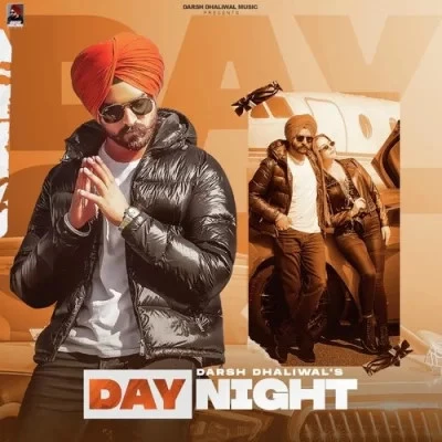 Day Night Darsh Dhaliwal mp3 song download, Day Night Darsh Dhaliwal full album mp3 song