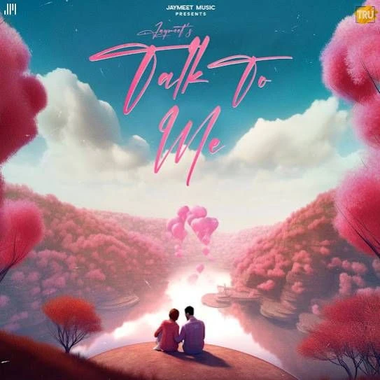 Talk To Me Jaymeet mp3 song download, Talk To Me Jaymeet full album mp3 song