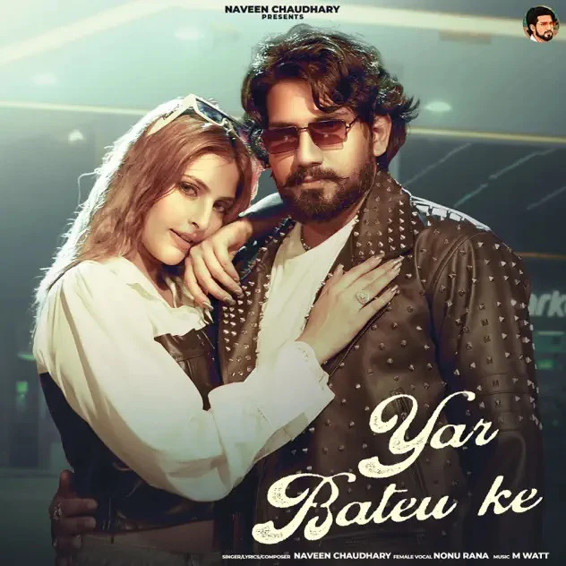 Yar Bateu Ke Naveen Chaudhary, Nonu Rana mp3 song download, Yar Bateu Ke Naveen Chaudhary, Nonu Rana full album mp3 song
