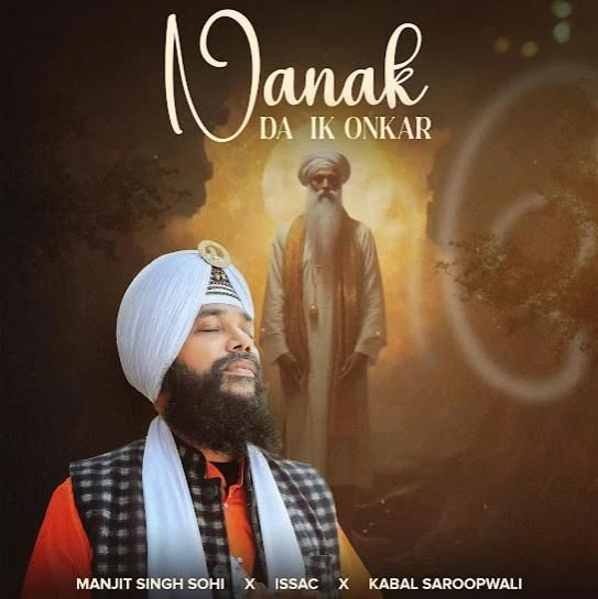 Nanak Da Ik Onkar Manjit Singh Sohi mp3 song download, Nanak Da Ik Onkar Manjit Singh Sohi full album mp3 song