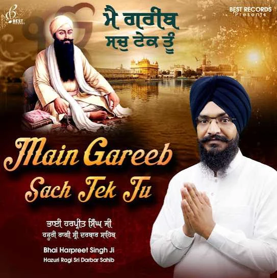So Dukh Kaisa Paave Bhai Harpreet Singh Ji mp3 song download, Main Gareeb Sach Tek Tu Bhai Harpreet Singh Ji full album mp3 song