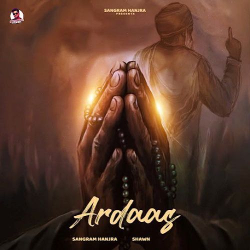 Ardaas Sangram Hanjra mp3 song download, Ardaas Sangram Hanjra full album mp3 song