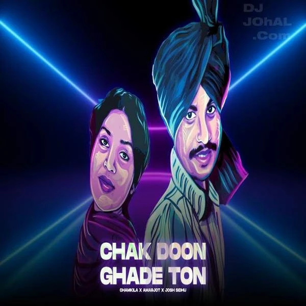 Chak Doon Ghade Ton Amar Singh Chamkila mp3 song download, Chak Doon Ghade Ton Amar Singh Chamkila full album mp3 song