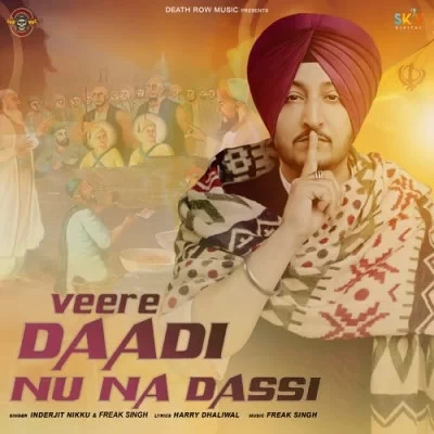 Veere Daadi Nu Na Dassi Inderjit Nikku mp3 song download, Veere Daadi Nu Na Dassi Inderjit Nikku full album mp3 song