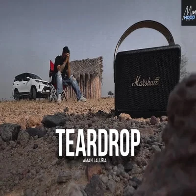 Teardrop Aman Jaluria mp3 song download, TEARDROP Aman Jaluria full album mp3 song