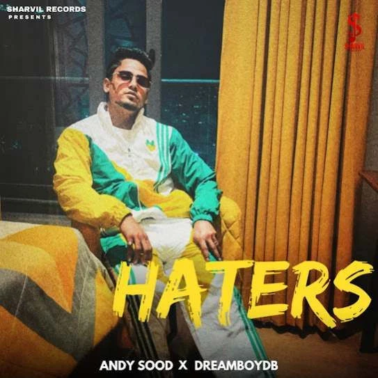 HATERS Andy Sood mp3 song download, HATERS Andy Sood full album mp3 song