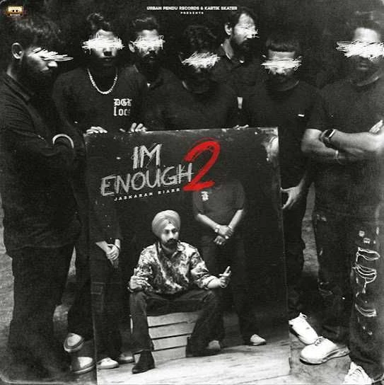 I M Enough 2 Jaskaran Riarr mp3 song download, I M Enough 2 Jaskaran Riarr full album mp3 song