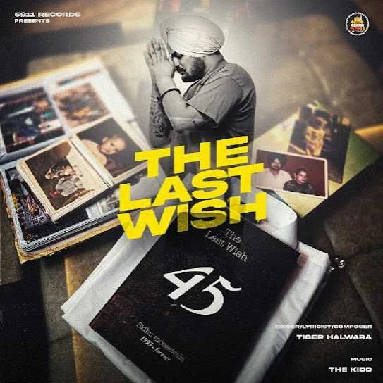 The Last Wish Tiger Halwara mp3 song download, The Last Wish Tiger Halwara full album mp3 song