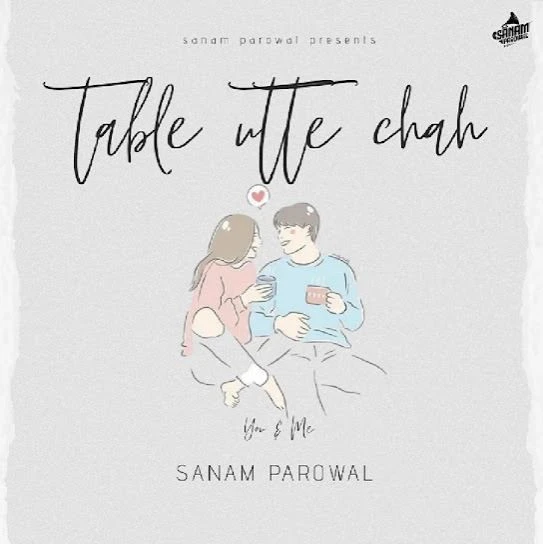 Table Utte Chah Sanam Parowal mp3 song download, Table Utte Chah Sanam Parowal full album mp3 song