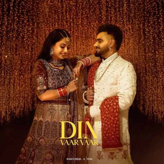 Din Vaar Vaar Mani Longia mp3 song download, Din Vaar Vaar Mani Longia full album mp3 song