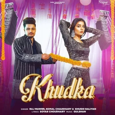 Khudka Raj Mawer, Komal Chaudhary mp3 song download, Khudka Raj Mawer, Komal Chaudhary full album mp3 song