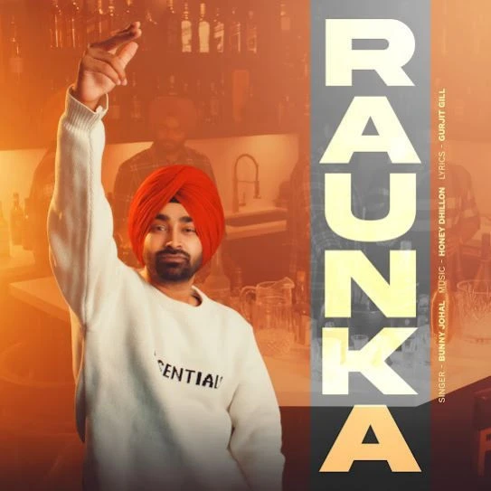 Raunka Bunny Johal mp3 song download, Raunka Bunny Johal full album mp3 song