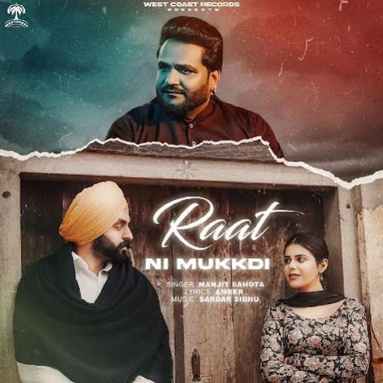 Raat Ni Mukkdi Manjit Sahota mp3 song download, Raat Ni Mukkdi Manjit Sahota full album mp3 song