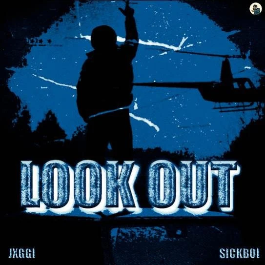 Look Out Jxggi mp3 song download, Look Out Jxggi full album mp3 song