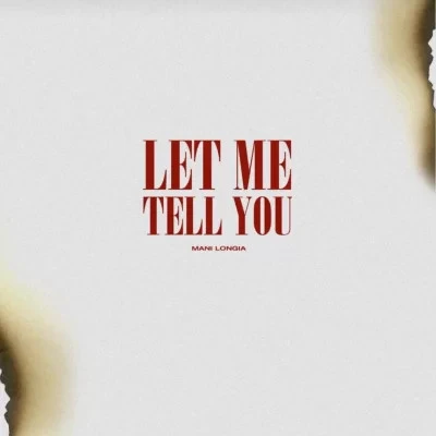 Let Me Tell You Mani Longia mp3 song download, Let Me Tell You Mani Longia full album mp3 song