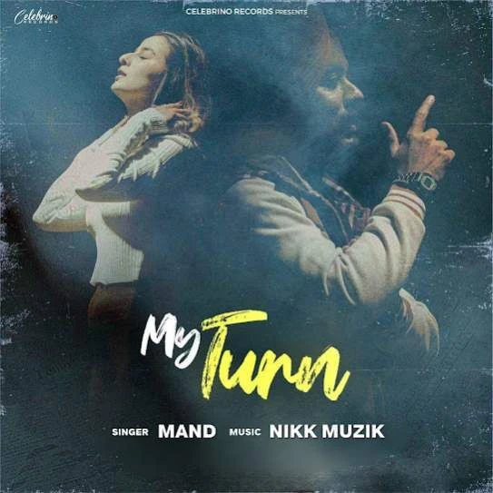 My Turn Mand mp3 song download, My Turn Mand full album mp3 song