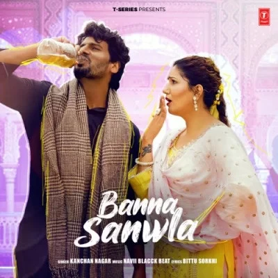 Banna Sanwla Kanchan Nagar mp3 song download, Banna Sanwla Kanchan Nagar full album mp3 song