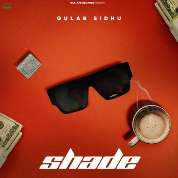 Shade Gulab Sidhu mp3 song download, Shade Gulab Sidhu full album mp3 song