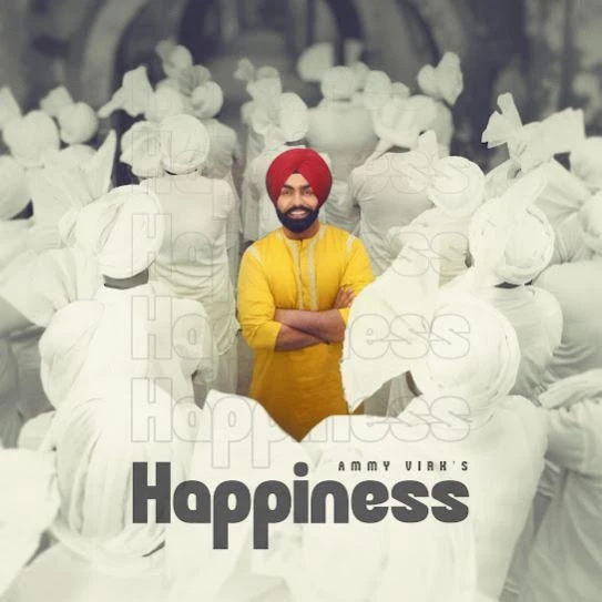 Happiness Ammy Virk mp3 song download, Happiness Ammy Virk full album mp3 song