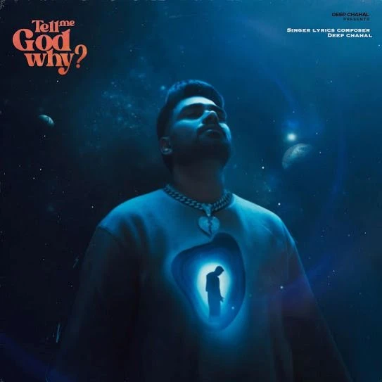 Tell Me God Why Deep Chahal mp3 song download, Tell Me God Why Deep Chahal full album mp3 song