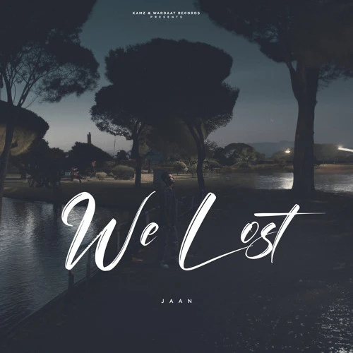 We Lost Jaan mp3 song download, We Lost Jaan full album mp3 song
