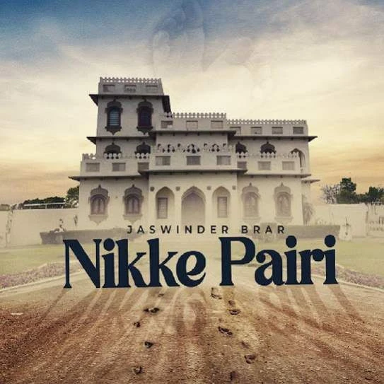Nikke Pairi Jaswinder Brar mp3 song download, Nikke Pairi Jaswinder Brar full album mp3 song